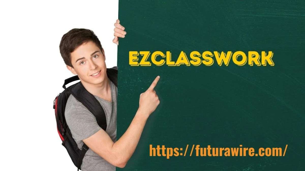 EzClasswork – A Guide to Optimising Your Classroom Experience through Technology